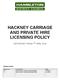 HACKNEY CARRIAGE AND PRIVATE HIRE LICENSING POLICY