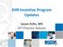 EHR Incentive Program Updates. Jason Felts, MS HIT Practice Advisor