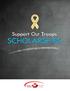 SUPPORT OUR TROOPS SCHOLARSHIPS OVERVIEW SUPPORT OUR TROOPS SCHOLARSHIPS. Table of Contents: