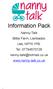 Information Pack. Nanny-Talk Bittia Farm, Llanbadoc Usk, NP15 1PS. Tel: 07794570129 nanny-talk@hotmail.co.uk www.nanny-talk.co.uk