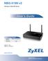 NBG-419N v2. Wireless N NetUSB Router. Default Login Details. www.zyxel.com IMPORTANT! READ CAREFULLY BEFORE USE.