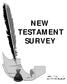 NEW TESTAMENT SURVEY. by: