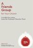 A Friends Group. for Your Church. A toolkit for action, from the National Churches Trust. March 2013