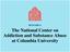 The National Center on Addiction and Substance Abuse at Columbia University