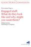 Engaged staff: What do they look like and why might you want them?