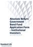 Absolute Return Government Bond Fund Application Form Institutional Investors Ignis Global Funds SICAV