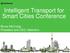 Intelligent Transport for Smart Cities Conference. Bruce McCuaig, President and CEO, Metrolinx