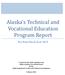 Alaska s Technical and Vocational Education Program Report