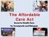 The Affordable Care Act. Access to Health Care for Immigrants and Refugees