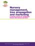 Nursery management, tree propagation and marketing A training manual for smallholder farmers and nursery operators