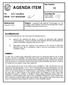 AGENDA ITEM TO: CITY COUNCIL FROM: CITY MANAGER. Item Number: Submitted By: Eric R. Nuñez Chief of Police