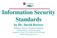 Information Security Standards by Dr. David Brewer Gamma Secure Systems Limited Diamond House, 149 Frimley Road Camberley, Surrey, GU15 2PS +44 1276