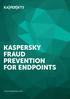 KASPERSKY FRAUD PREVENTION FOR ENDPOINTS