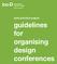 best practice paper: guidelines for organising design conferences