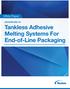 ADVANTAGES OF Tankless Adhesive Melting Systems For End-of-Line Packaging