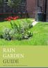 RAIN GARDEN GUIDE. Bob Bray, Dusty Gedge, Gary Grant & Lani Leuthvilay