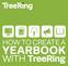 HOW TO CREATE A YEARBOOK. WITH TreeRing