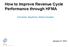 How to Improve Revenue Cycle Performance through HFMA. Chris Burke, Greg Brown, Gerilynn Sevenikar