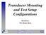 Transducer Mounting and Test Setup Configurations. Rick Bono The Modal Shop