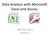 Data Analysis with Microsoft Excel and Access. FRE 501 2013 Lecture 1