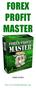 FOREX PROFIT MASTER USER GUIDE. http://www.forexprofitmaster.com