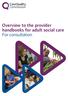 Overview to the provider handbooks for adult social care For consultation