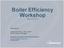 Boiler Efficiency Workshop