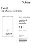 Excel. High efficiency combi boiler. Users Instructions. Installation & Servicing Instructions. Excel 25 G.C. N 47-364-12 Excel 29 G.C.