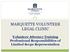MARQUETTE VOLUNTEER LEGAL CLINIC. Volunteer Attorney Training Professional Responsibilities of Limited Scope Representation