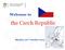 Welcome to. the Czech Republic. Rhodos, 22 nd October 2015