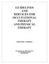 GUIDELINES AND SERVICES FOR OCCUPATIONAL THERAPY AND PHYSICAL THERAPY