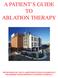 A PATIENT S GUIDE TO ABLATION THERAPY