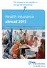 This brochure is also available on www.agisweb.nl/buitenland #/> Health insurance abroad 2013. Medical care during a temporary stay in the Netherlands