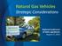 Natural Gas Vehicles. Strategic Considerations. National Conference of State Legislatures August 11, 2013