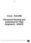 644-068. Cisco - 644-068 Advanced Routing and Switching for Field Engineers - ARSFE