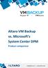 Altaro VM Backup vs. Microsoft s System Center DPM
