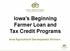 Iowa s Beginning Farmer Loan and Tax Credit Programs. Iowa Agricultural Development Division