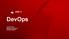 DevOps. Josh Preston Solutions Architect Stardate 69094.1