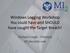Windows Logging Workshop You could have and SHOULD have caught the Target Breach! Michael Gough Principal MI 2 Security.com