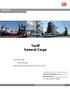 Tariff General Cargo. Tariff 2013. DB Port Szczecin Sp. z o.o. Bytomska14_Str. 70 603 Szczecin, Poland. This Tariff includes: rates for services,