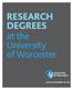 RESEARCH DEGREES at the University of Worcester