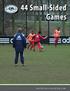 44 Small-Sided Games. Free Email Newsletter at worldclasscoaching.com