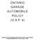 ONTARIO GARAGE AUTOMOBILE POLICY (O.A.P. 4)