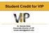 Student Credit for VIP. Dr. Randal Abler Associate Director of VIP randal.abler@gatech.edu