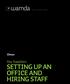 SETTING UP AN OFFICE AND HIRING STAFF