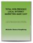 TOTAL WEB PRESENCE LOCAL INTERNET MARKETING MADE EASY