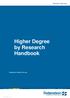 Higher Degree by Research Handbook Prepared by: Research Services