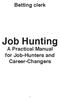Betting clerk. Job Hunting A Practical Manual for Job-Hunters and Career-Changers