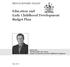 Education and Early Childhood Development Budget Plan Delivered by The Honourable Alan McIsaac Minister of Education and Early Childhood Development