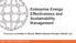 Enterprise Energy Effectiveness and Sustainability Presented by Osvaldo A. Bascur, Metals Industry Principal, OSIsoft, LLC